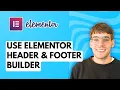 How to Use Elementor Header Footer Builder 2026 Full Guide