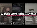 Download Lagu DJ DEMI CINTA YANG MENYALA || YANG KALIAN CARI VIRAL TIKTOK MENGKANE ‼️