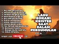 VIRAL‼️LAGU ROHANI KRISTEN SAAT DALAM PERGUMULAN - AKU MEMERLUKANMU - PART.04 (TERPOPULER)