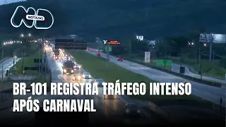 Volta do Carnaval: BR-101 tem tráfego intenso e fiscalização reforçada