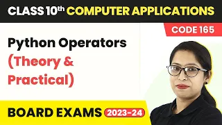 Python Operators Theory Practical Class 10 Computer Applications Chapter 8 Code 165 2024-25