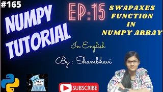 Numpy Library EP 15 Swapaxes function numpy tutorial in English array manipulation Numpy