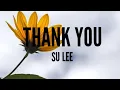 Download Lagu Su Lee - Thank you song (Lyrics)