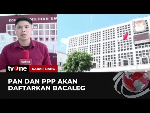 PAN & PPP akan Daftarkan Bacaleg ke KPU Hari Ini