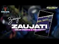Lagu DJ ZAUJI ZAUJATI - VELOCITY FYP TIKTOK SPESIAL WEDDING‼️