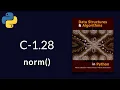Solution to Data Structures and Algorithms in Python C-1 28 norm