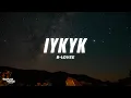 B-Lovee - IYKYK