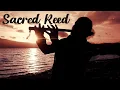 Sacred Reed - Raimy Salazar - Beautiful Sunset - Relax Song