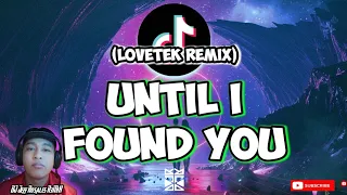 Download UNTIL I FOUND YOU REMIX | LOVETEK | TEKNO | TIKTOK | DJ Jeff Rosales MP3