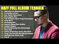 Download Lagu Naff Full Album | Pop Nostalgia 2000an || Akhirnya Ku Menemukanmu / Terendap Laraku
