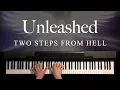Lagu Unleashed by Two Steps From Hell (Piano)
