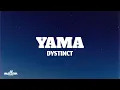 Download Lagu DYSTINCT - YAMA (Lyrics)
