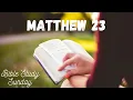 Bible Study Sunday s Matthew 23