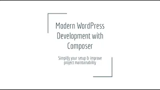 Modern WordPress Development with Composer