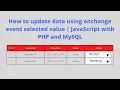 How to update data using onchange event selected value JavaScript with PHP and MySQL E-CODEC