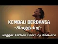 Lagu Kembali Berdansa – Shaggydog | Reggae Cover ROOTSERA