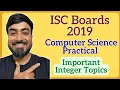 Class XII ISC Computer Science Practical Paper 2019 - Very Important Integers Concepts
