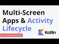 3 Multi-Screen Apps and the Activity Lifecycle Android Development with Kotlin Kotlin Tutorial