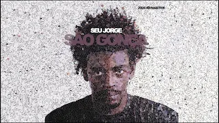 Seu Jorge - São Gonça (2024 Remaster) [Official Audio]
