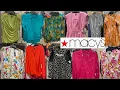MACY S NEW ARRIVALS FIND DRESSES BLOUSES FOR LESS SHOP WITH ME 2024
