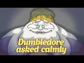 Dumbledore Asked Calmly Animated