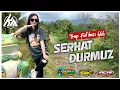 DJ TRAP SLOW SERHAT DURMUS TERBARU 2023 | TROBUZ66 REMIX
