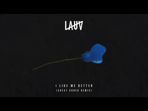 Download MP3 Lauv - I Like Me Better (Cheat Codes Remix) [Official Audio]