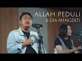 Download Lagu ALLAH PEDULI \u0026 DIA MENGERTI - GALILEE WORSHIP