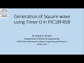 Lecture Generation of square wave using Timer 0