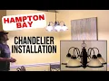 Hampton Bay Chandelier Installation DIY