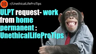 ULPT request - work from home permanent