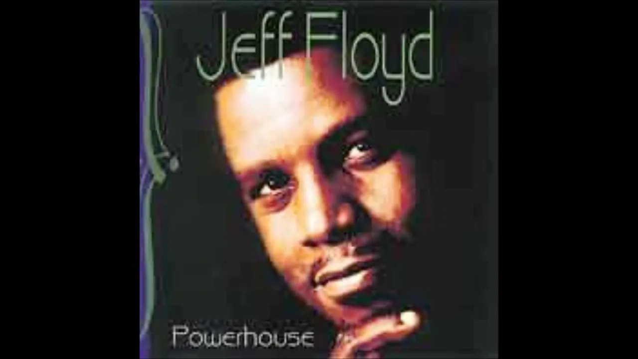 Jeff Floyd - You Had It All