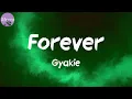 Forever (Lyrics) - Gyakie