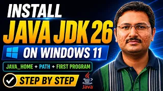 How to Install Java JDK 26 on Windows 11 JAVA - HOME PATH First Program