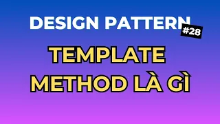 Template Method La Gi - Design Pattern Tap 28 Ngoi Ngam Code