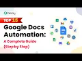 Top 15 Google Docs Automation A Complete Guide Step by Step