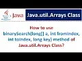 How to use binarySearch long a int fromIndex int toIndex long key method of Arrays Class
