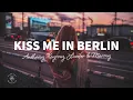 Download Lagu Anthony Keyrouz, Lucifer \u0026 Marmy - Kiss Me In Berlin (Lyrics)