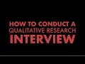 How to Conduct a Qualitative Interview