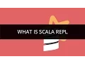 What is Scala REPL Scala REPL Explained Scala Tutorial 2 Edureka