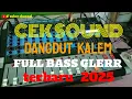 Download Lagu CEK SOUND FULL BASS TERBARU DANGDUT KALEM PALING DJEDUG GLERR 2025