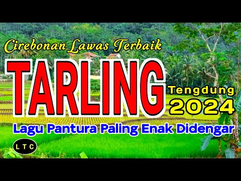 Download MP3 LAGU TARLING CIREBONAN TERBAIK KENDANG JAIPONG TENGDUNG POPULER 2024 BIKIN BAPER