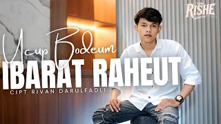 ibarat raheut fajar rudyansah cover ucup bodeum cipt rivan darul fadly