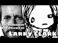 The Permanent Adolescent Life of Larry Clark - Charliemakingstuff