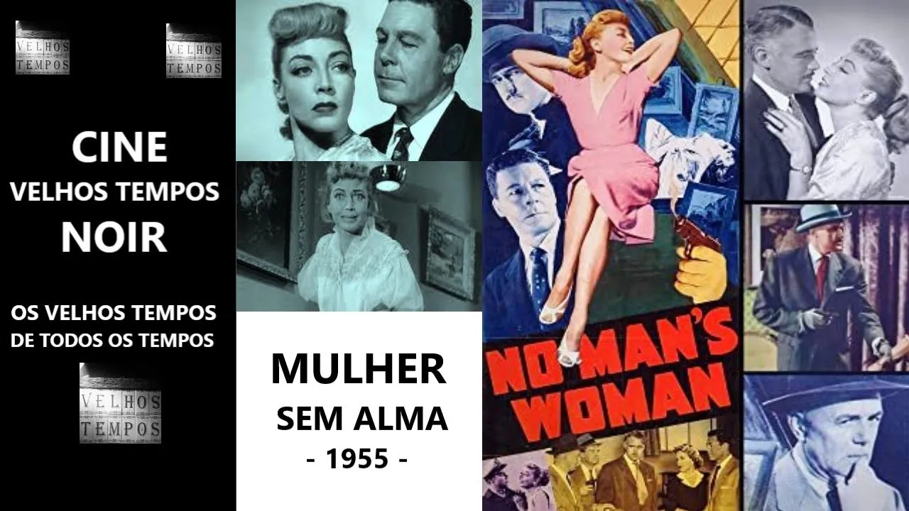 Mulher Sem Alma (1955), Marie Windsor, John Archer & Patric Knowles, Legendado
