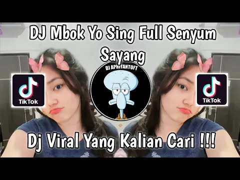 Download MP3 DJ MBOK YO SING FULL SENYUM SAYANG | FULL SENYUM SAYANG VIRAL TIK TOK TERBARU 2023 YANG KALIAN CARI!