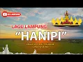 Download Lagu Lagu Lampung HANIPI (Lirik Lagu)