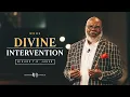 Divine Intervention - Bishop T.D. Jakes