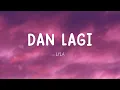 LYLA - Dan Lagi (Lirik)