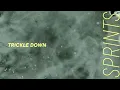 SPRINTS - "Trickle Down" (Official Audio)